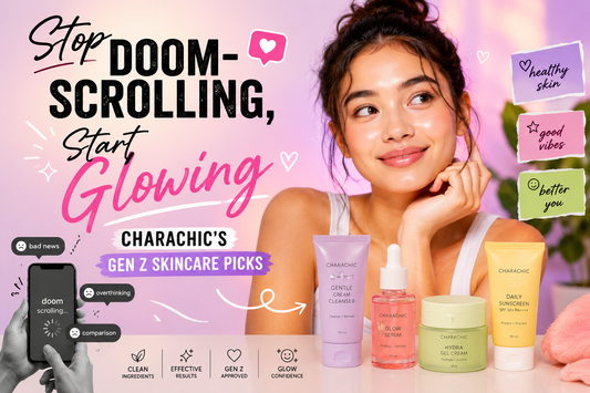 Stop Doom-Scrolling, Start Glowing: Charachic's Gen Z Skincare Picks